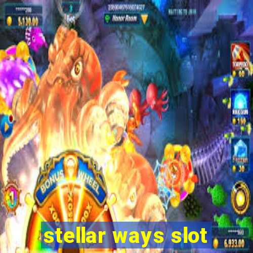 stellar ways slot