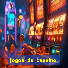 jogos de cassino que ganha bonus no cadastro