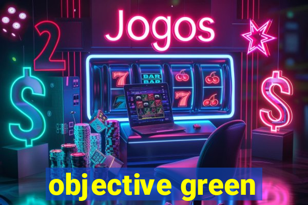 objective green