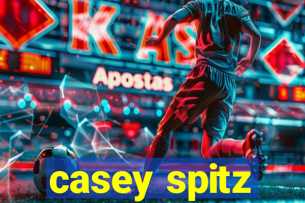 casey spitz