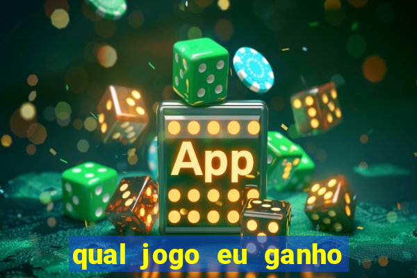 qual jogo eu ganho dinheiro de verdade