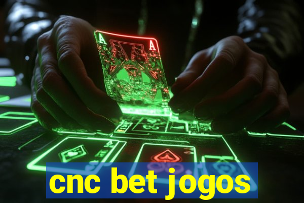 cnc bet jogos