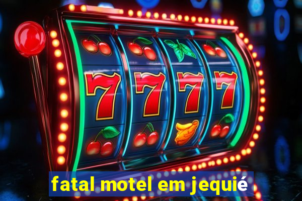 fatal motel em jequié