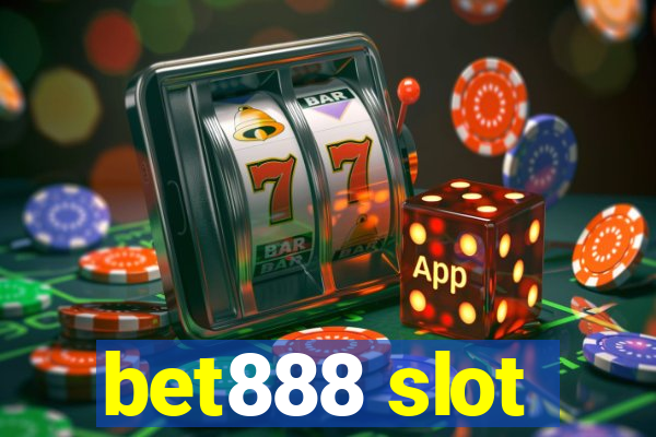 bet888 slot