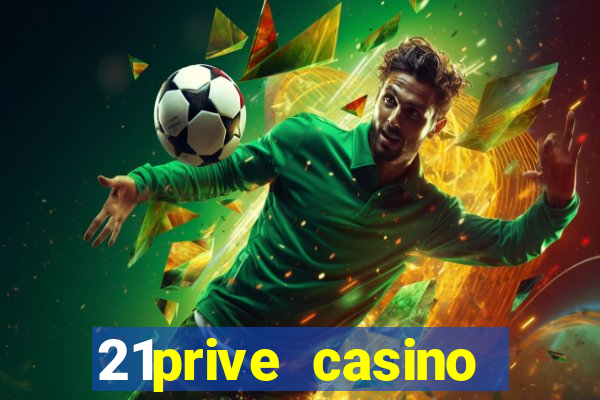 21prive casino bonus code