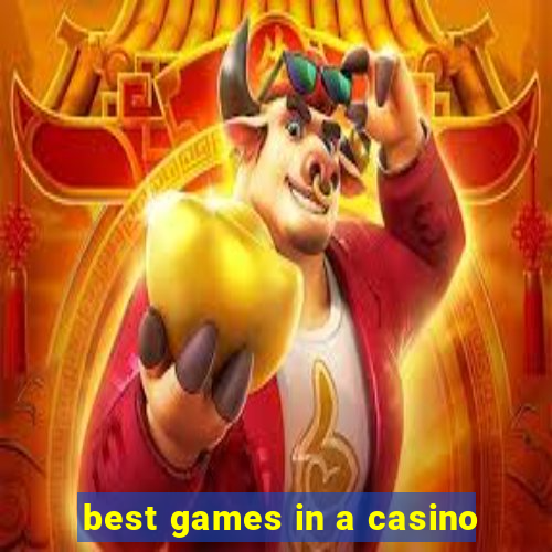 best games in a casino