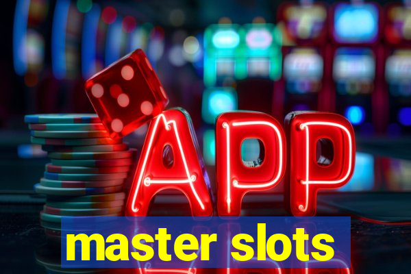 master slots