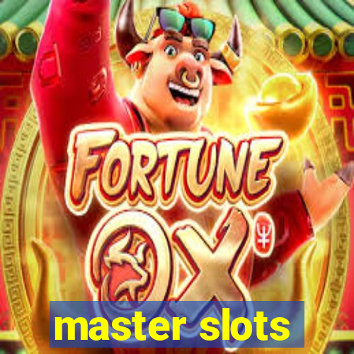 master slots