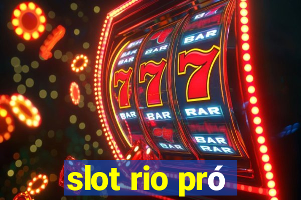 slot rio pró