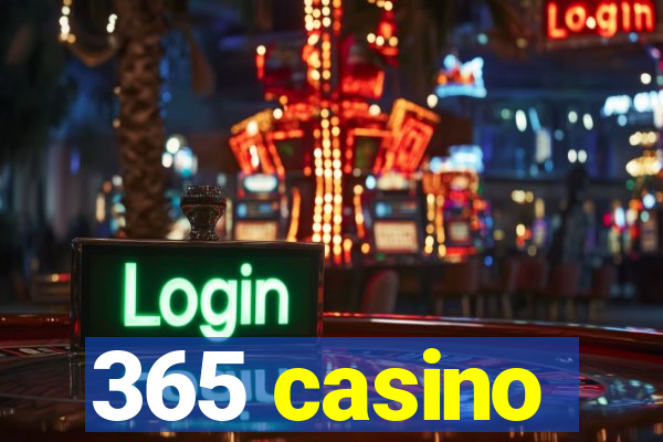 365 casino