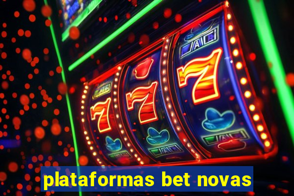 plataformas bet novas