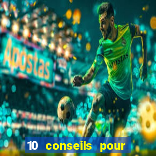 10 conseils pour une premiere visite au casino