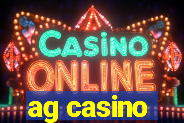 ag casino