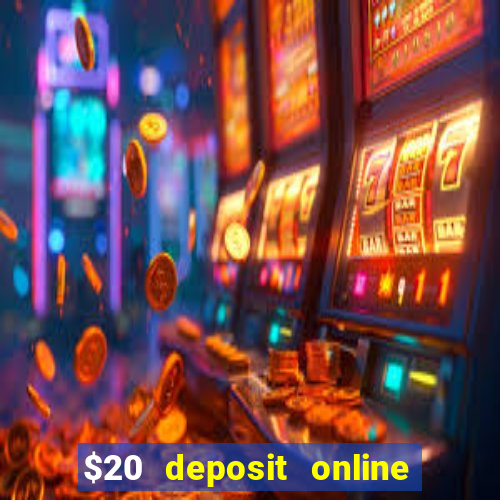 $20 deposit online casino australia