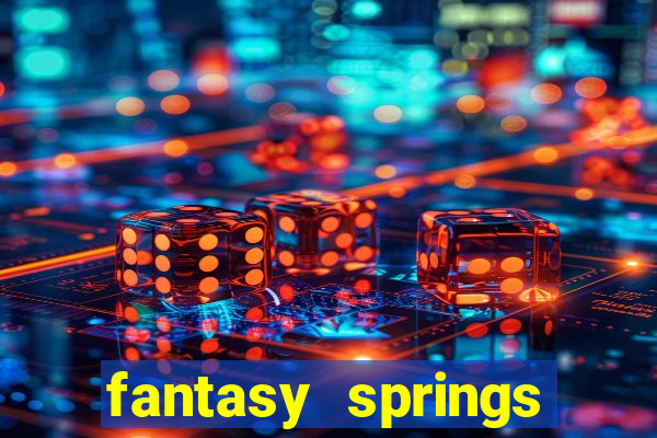 fantasy springs resort casino