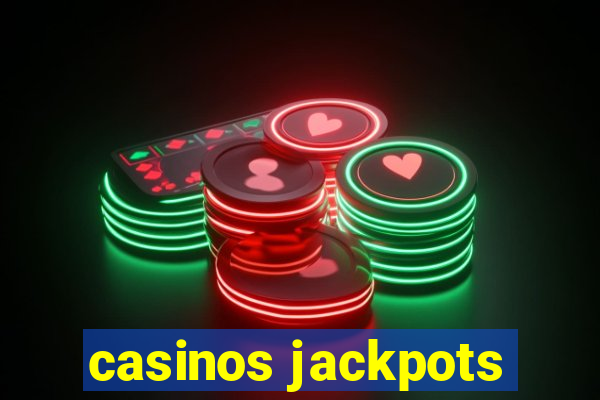 casinos jackpots