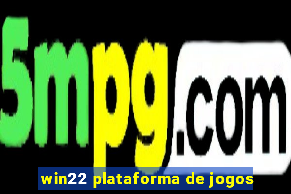 win22 plataforma de jogos