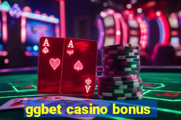 ggbet casino bonus