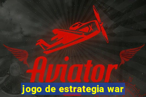 jogo de estrategia war