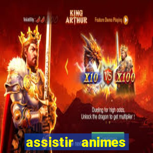 assistir animes online dublado