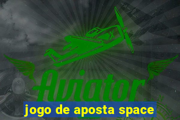 jogo de aposta space