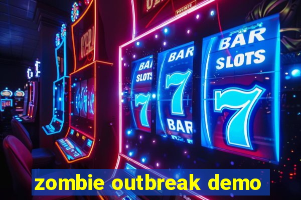 zombie outbreak demo