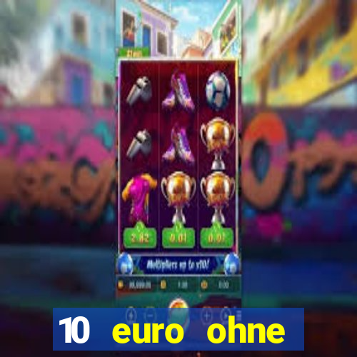 10 euro ohne einzahlung casino 2020