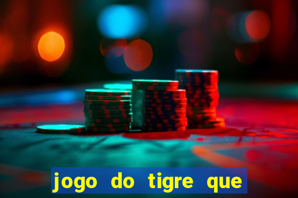 jogo do tigre que paga de verdade