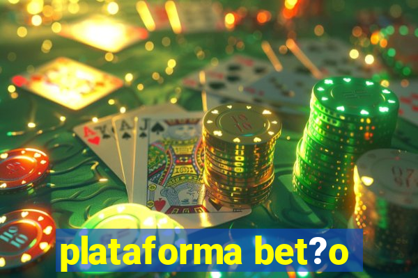 plataforma bet?o