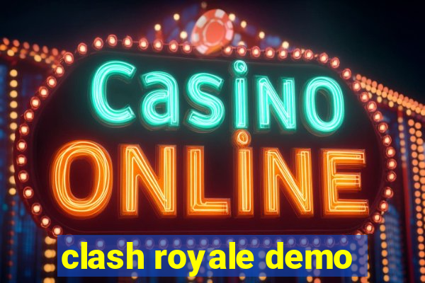 clash royale demo