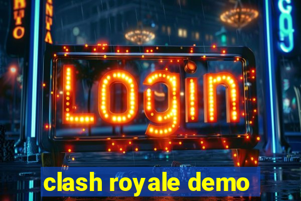 clash royale demo