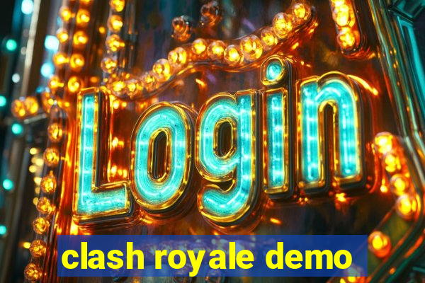 clash royale demo