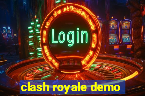 clash royale demo