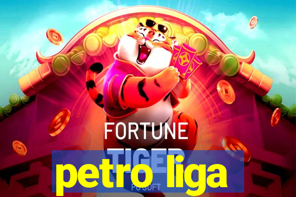 petro liga