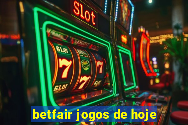 betfair jogos de hoje