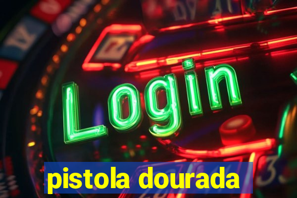 pistola dourada