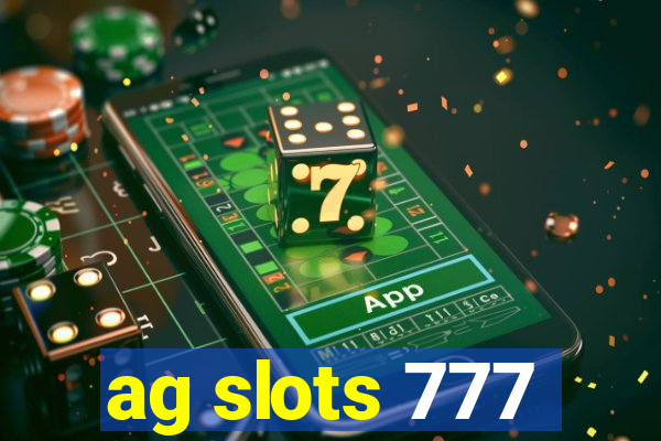 ag slots 777