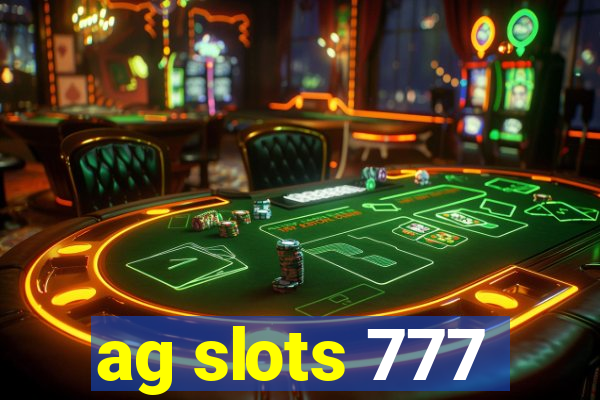 ag slots 777