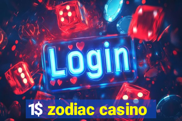 1$ zodiac casino