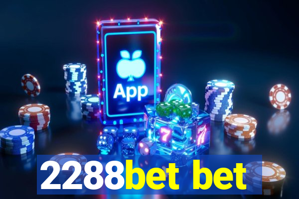 2288bet bet