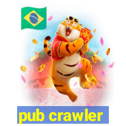 pub crawler