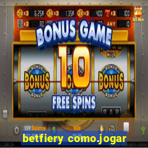 betfiery como.jogar