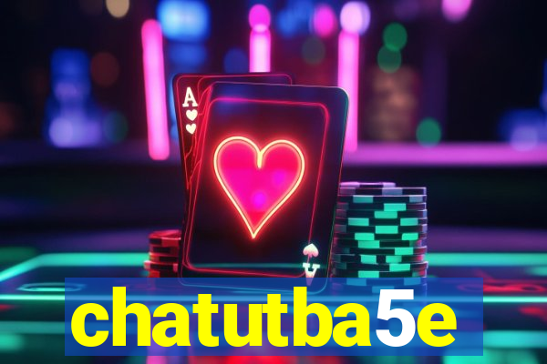 chatutba5e