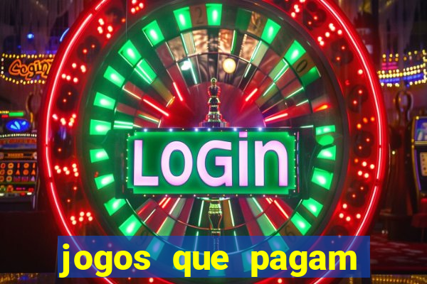 jogos que pagam dinheiro sem precisar depositar