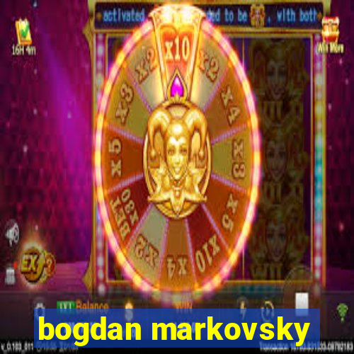 bogdan markovsky