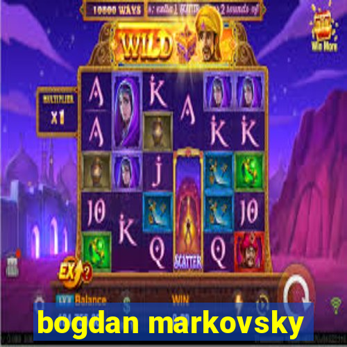 bogdan markovsky