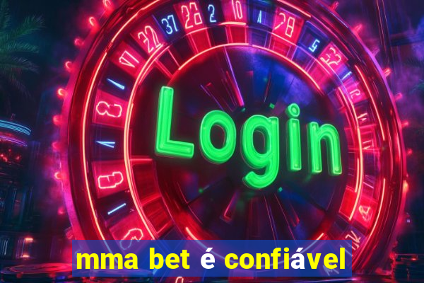 mma bet é confiável