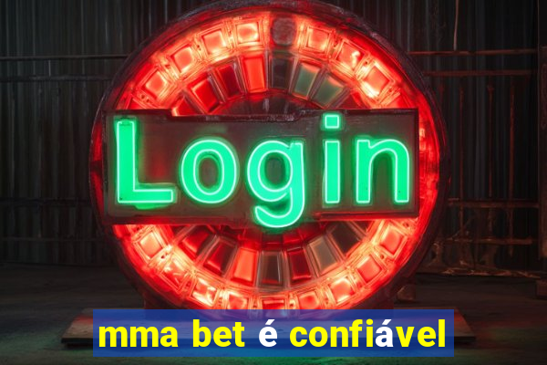 mma bet é confiável