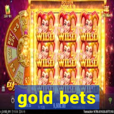 gold bets