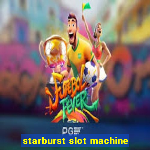 starburst slot machine